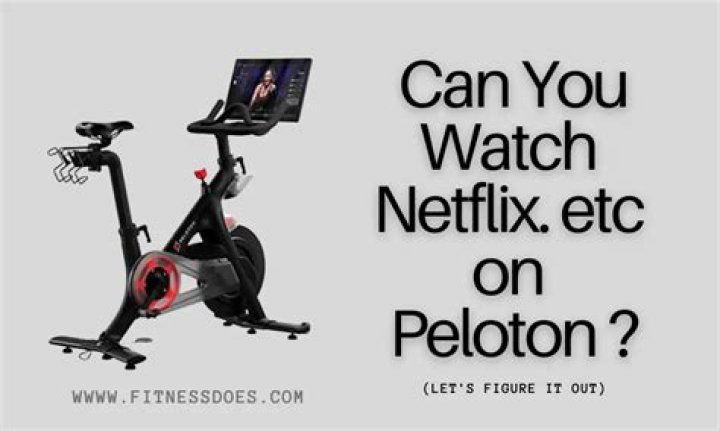 Unleashing Entertainment: Can You Watch Netflix On Peloton?