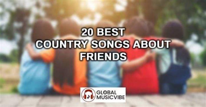 Unbreakable Bonds: Country Songs About Friends