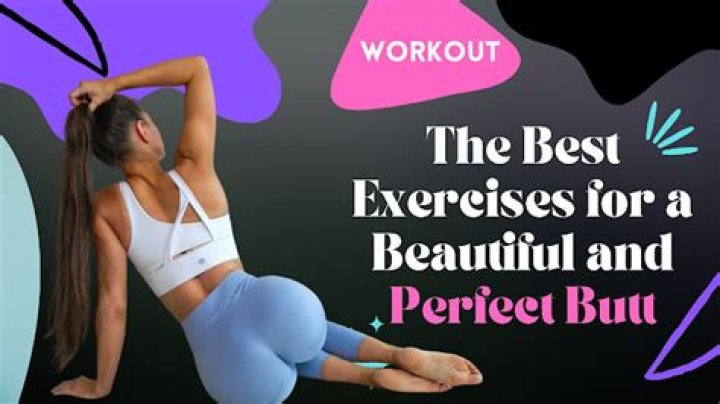Unveiling The Secrets To Achieving The Perfect Butt