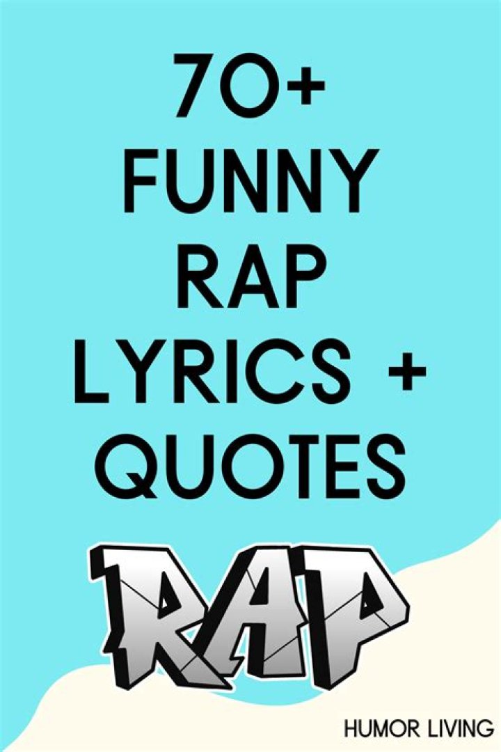 The Funniest Rap Lyrics: Get Ready To Laugh